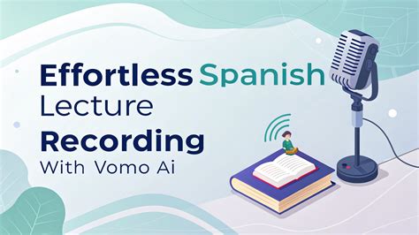 Effortless Spanish Lecture Recording with VOMO AI