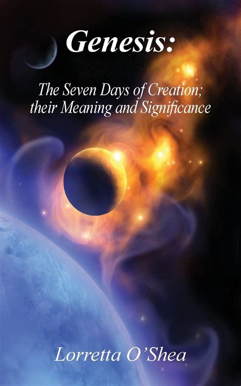 Buy Genesis: The Seven Days of Creation; their Meaning and Significance ...