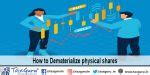 How to Dematerialize physical shares