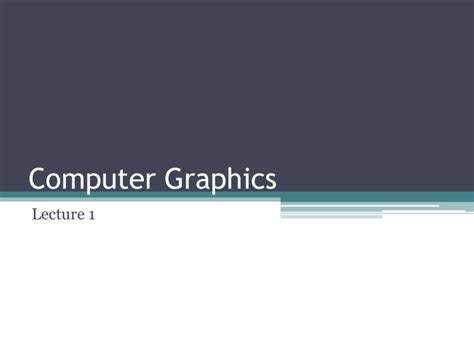 Image result for Computer Graphics Lecture 1