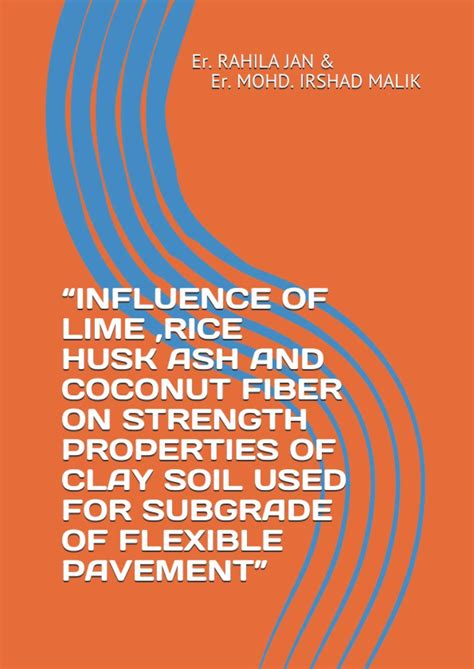 Buy “INFLUENCE OF LIME ,RICE HUSK ASH AND COCONUT FIBER ON STRENGTH ...