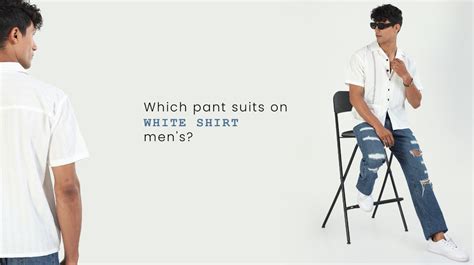 Which Pant Suits on White Shirt for Men?