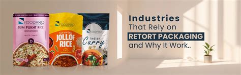 Industries That Rely on Retort Packaging—and Why It Works – FoodPro ...