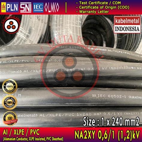 Jual Kabel NA2XY 1x240 mm2 METAL /1 x 240 mm2/1x240mm2/1x240 mm/1x240mm ...