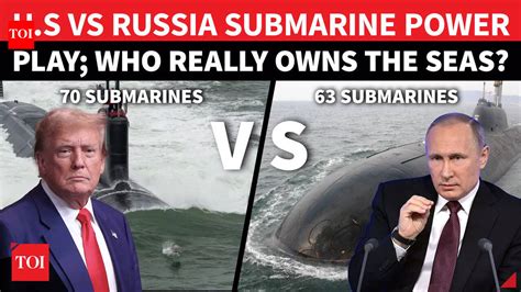 Russia Vs U.S Ocean Wars? Submarine Strength Comparison As Trump ...