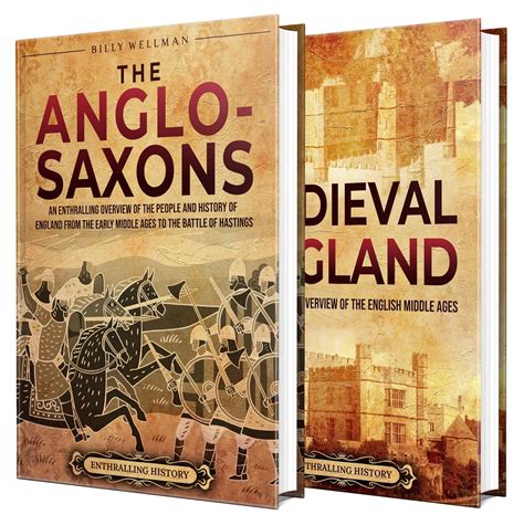The Anglo-Saxons and Medieval England: An Enthralling Guide to the ...