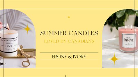 Top Summer Candle Scents Loved by Canadians – Ebony & Ivory Candle Co.