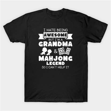 Awesome grandma mahjong legend | Funny mahjong - Mahjong - T-Shirt ...