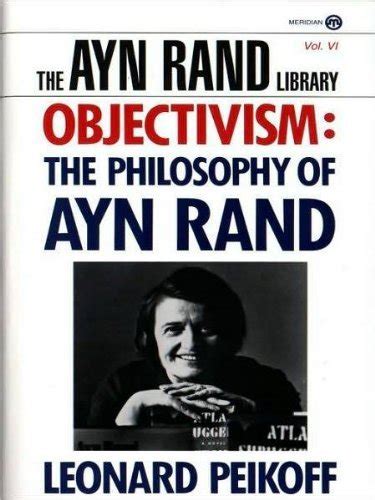 Objectivism: 2The Philosophy of Ayn Rand : Peikoff, Leonard: Amazon.in ...