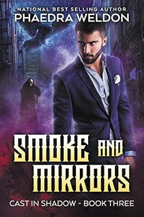 Smoke And Mirrors: A Dark Fantasy Series (Cast In Shadow Book 3) eBook ...