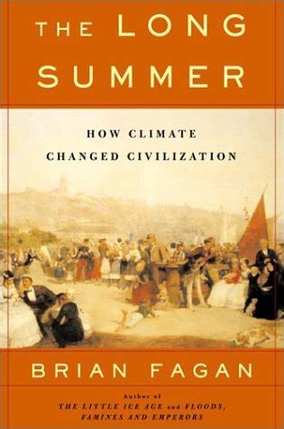 Buy The Long Summer: How Climate Changed Civilization Book Online at ...