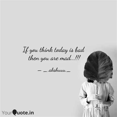 If you think today is bad... | Quotes & Writings by Akash Karale ...