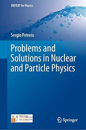 Problems and Solutions in Nuclear and Particle Physics (UNITEXT for ...