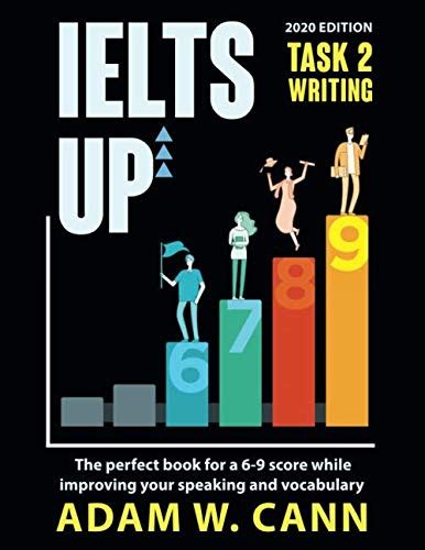 IELTS UP TASK 2 Writing: The perfect book for a 6-9 score while ...