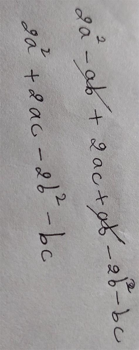 add the following a(2a-b+2c) and b(a-2b-c) - Brainly.in