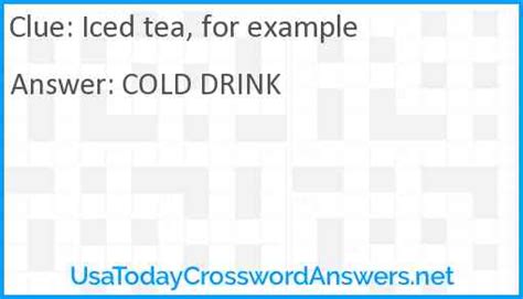 Iced tea, for example crossword clue - UsaTodayCrosswordAnswers.net