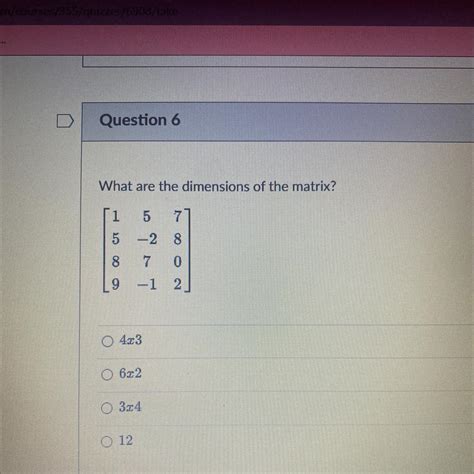 what are the dimensions of the matrix? please help - brainly.com