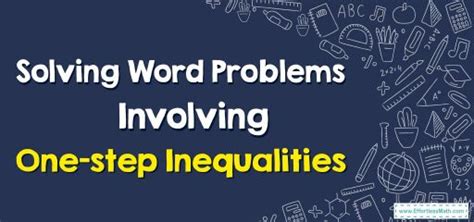 Image result for Solving a Word Problem Using a One Step Linear Inequality