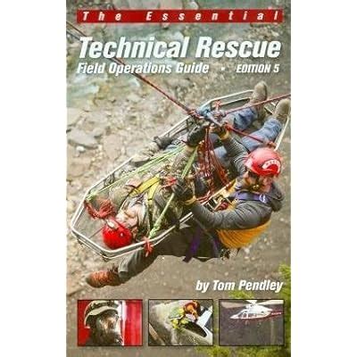 Buy Technical Rescue Field Operations Guide, 5e Spiral-bound – 2017 ...