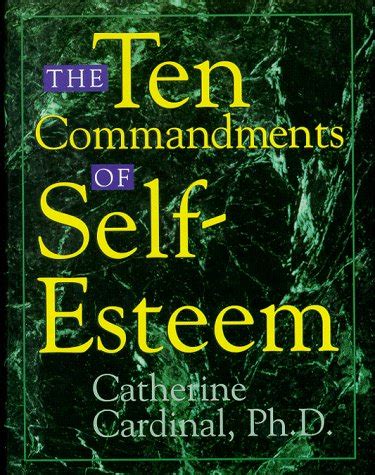The Ten Commandments of Self-Esteem : Cardinal, Catherine: Amazon.in: Books
