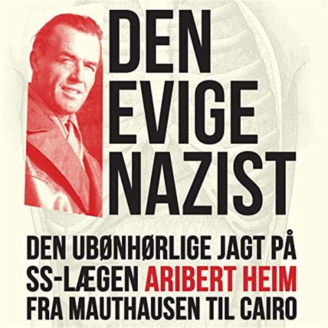 Den evige nazist (Audio Download): Souad Mekhennet, Nicolas Kulish ...