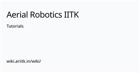 Tutorials | Aerial Robotics IITK