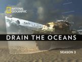 Drain the Oceans Season 3 Episode 8 Raiders of the Civil War Movie ...