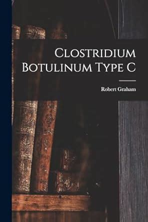 Buy Clostridium Botulinum Type C Book Online at Low Prices in India ...