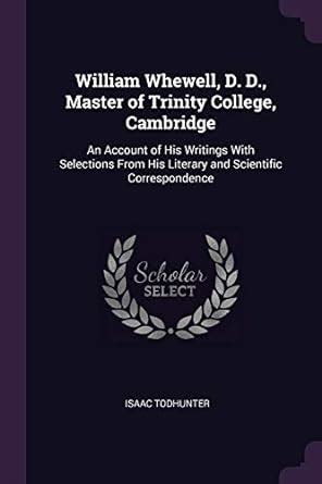 Buy William Whewell, D. D., Master of Trinity College, Cambridge: An ...