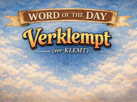 Word of the day: Verklempt