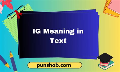 IG Meaning in Text – Definition, Usage & Synonyms Explained 2025