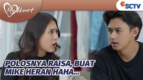 [Gratis] My Heart - Ih Polos Banget! Raisa Pikir Mike Mau Operasi Ganti ...