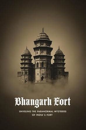 Bhangarh Fort: Unveiling the Paranormal Mysteries of India’s Fort eBook ...