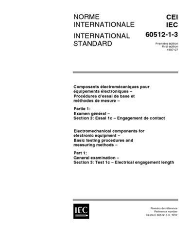 IEC 60512-1-3 Ed. 1.0 b:1997, Electromechanical components for ...