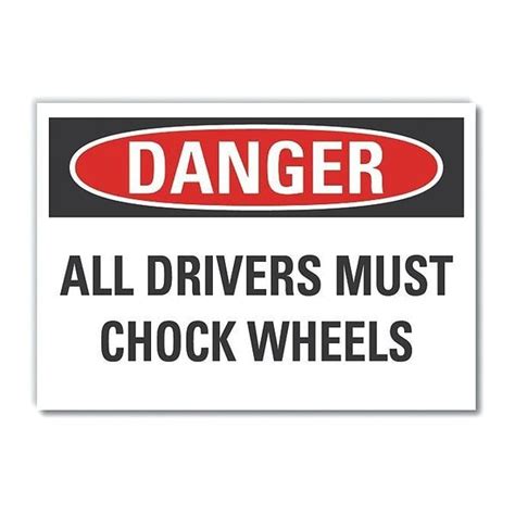 Lyle Danger, All drivers must chock wheels, 10 in W x 7 in H, Vertical ...