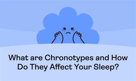 Understanding Chronotypes: How Your Sleep-Wake Pattern Impacts Your ...