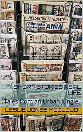 Short Stories Real Life: Tales from an Urban Jungle eBook : McCloud ...