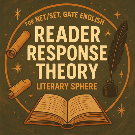 Reader Response Theory: The role of reader in making meaning