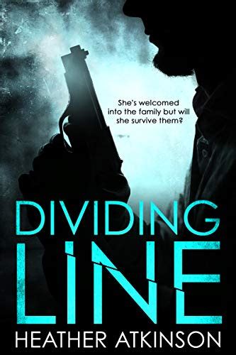 Dividing Line: A northern gangland thriller. She's welcomed into the ...