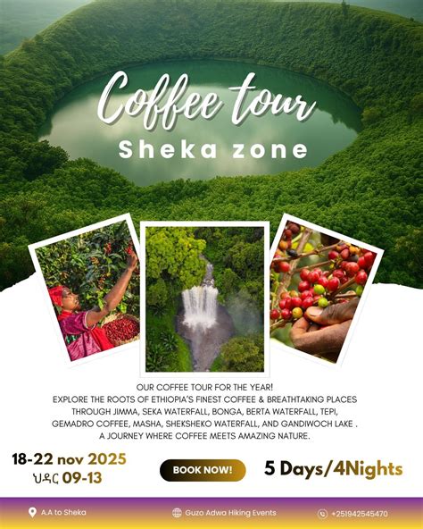 ጉዞ ወደ ሸካ ዞን - ከ ህዳር 09-13 ድረስ / coffee tour to Sheka zone - 18-22 Nov ...