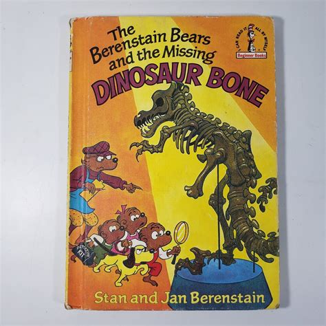 The Berenstain Bears and the Missing Dinosaur Bone by Stan and Jan ...