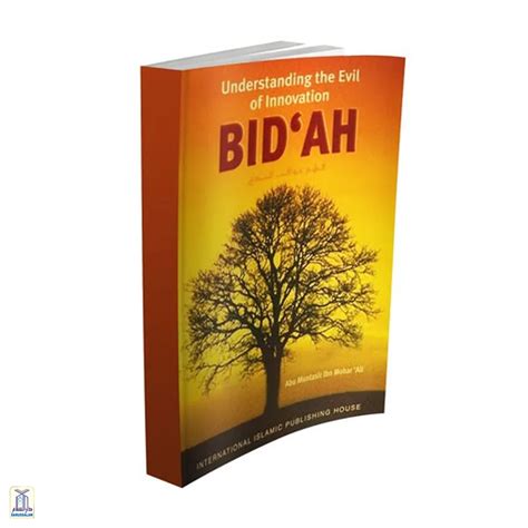 Bidah - Understanding The Evil Of Innovation – Darussalam India