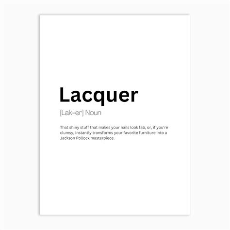 Lacquer Definition Meaning Art Print by Kaigozen - Fy