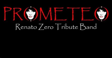 omaggio a Renato Zero con i Prometeo, Fonclea Pub, Rome, 8 November to ...