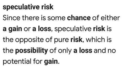 Which type of risks means chance of loss without any possibility of ...