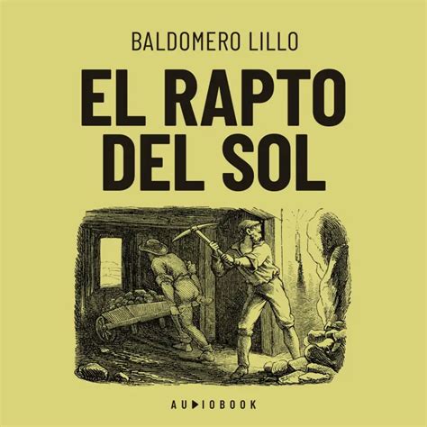 El rapto del sol - Baldomero Lillo - Lismio