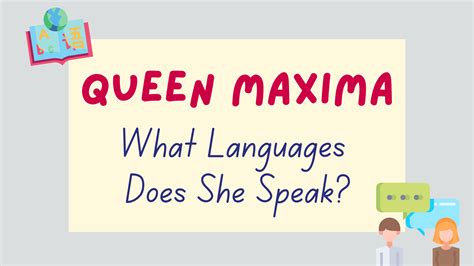 What Languages Does Queen Maxima Speak? (With Videos) - Lingalot