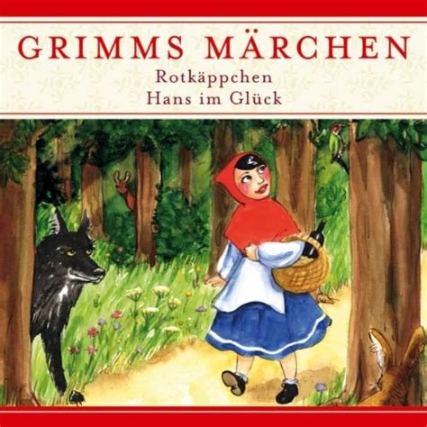 Rotkäppchen / Hans im Glück: Grimms Märchen (Audio Download): Brüder ...