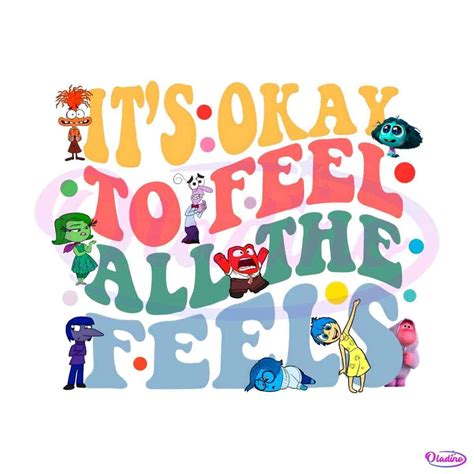 Its Okay To Feel All The Feels Disney Mental Health PNG - Oladino