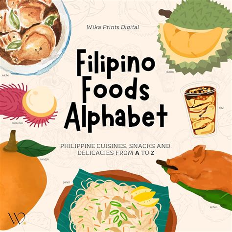 Filipino Foods Alphabet : Philippine Cuisines, Street Snacks, Fruits ...